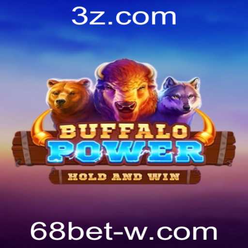 BuffaloPower: Descubra a Emoção de Jogar na Plataforma 68bet